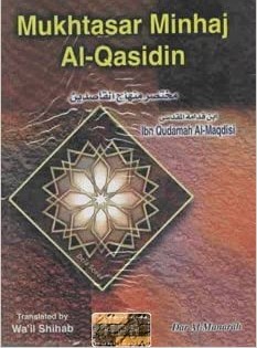 MUKHTASAR MINHAJ AL-QASIDIN (TOWARDS THE HEREAFTER)