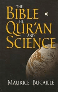 THE BIBLE THE QURAN AND SCIENCE