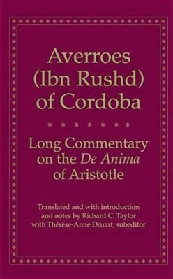 LONG COMMENTARY ON THE DE ANIMA OF ARISTOTLE