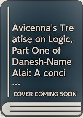 Avicenna's Treatise on Logic, Part One of Danesh-Name Alai pdf download