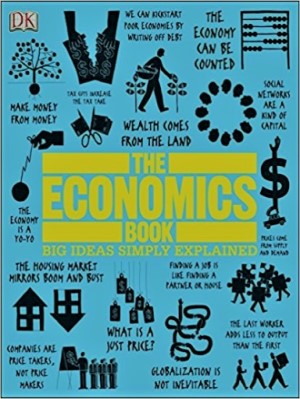 THE ECONOMICS BOOK: BIG IDEAS SIMPLY EXPLAINED