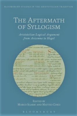 The aftermath of syllogism: Aristotelian logical argument from Avicenna to Hegel