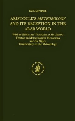 ARISTOTLE'S METEOROLOGY AND ITS RECEPTION IN THE ARAB WORLD