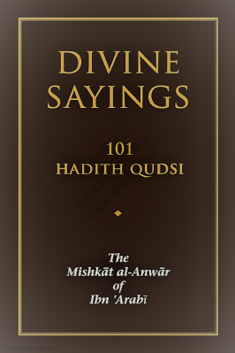 Divine Sayings: The Mishkat Al-Anwar of Ibn 'Arabi