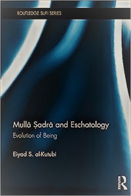 Mullā Ṣadrā and Eschatology pdf download