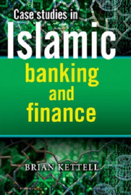 Case Studies in Islamic Banking and Finance