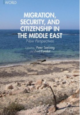 Migration Security and Citizenship in the Middle East