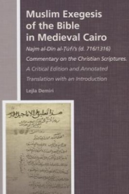 MUSLIM EXEGESIS OF THE BIBLE IN MEDIEVAL CAIRO