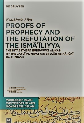 Proofs of Prophecy and the Refutation of the ismailiyya