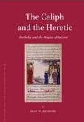 THE CALIPH AND THE HERETIC