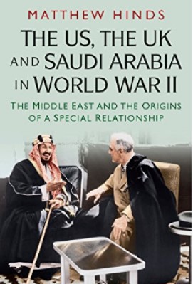THE US THE UK AND SAUDI ARABIA IN WORLD WAR II