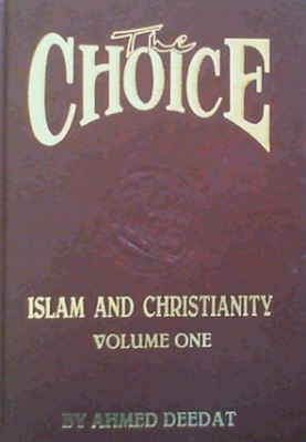 THE CHOICE - ISLAM AND CHRISTIANITY PDF DOWNLOAD