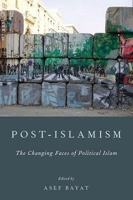 Post Islamism: The Changing Faces of Political Islam pdf
