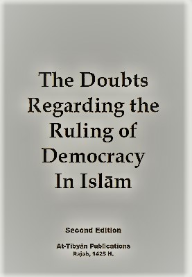 THE DOUBTS REGARDING THE RULING OF DEMOCRACY IN ISLAM 