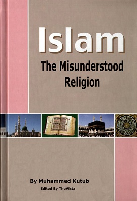 ISLAM THE MISUNDERSTOOD RELIGION