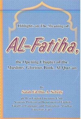 HIGHLIGHTS ON THE MEANING OF AL FATIHA 