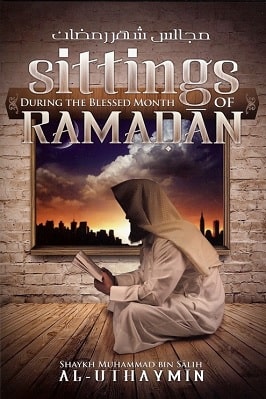 SITTINGS DURING THE BLESSED MONTH OF RAMADAN