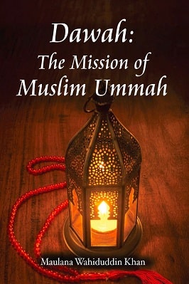 DAWAH: THE MISSION OF MUSLIM UMMAH