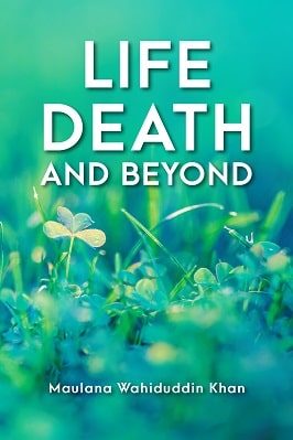 LIFE DEATH AND BEYOND