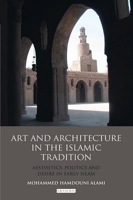 Art and architecture in The Islamic tradition pdf