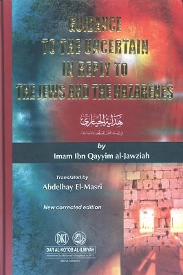 GUIDANCE TO THE UNCERTAIN IN REPLY TO THE JEWS AND NAZARETHS