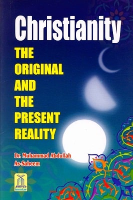CHRISTIANITY THE ORIGINAL AND THE PRESENT REALITY