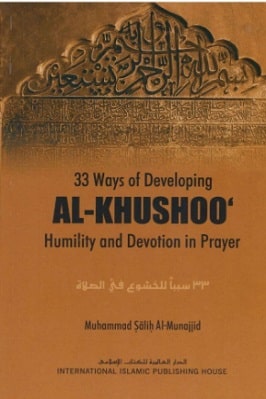 33 Ways of developing Khushoo in Salaah