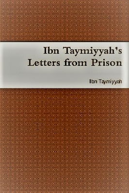 IBN TAYMEEYAH LETTERS FROM PRISON