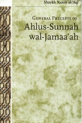 GENERAL PRECEPTS OF AHLU SUNNAH