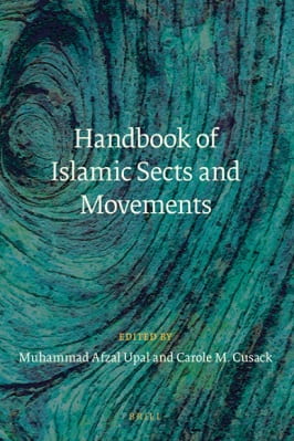 HANDBOOK OF ISLAMIC SECTS AND MOVEMENTS 