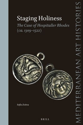Staging Holiness The Case of Hospitaller Rhodes pdf
