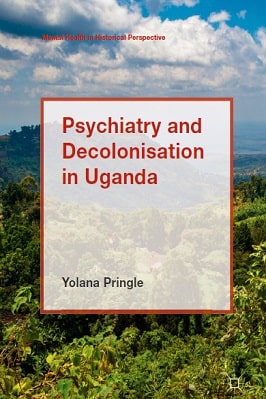 PSYCHIATRY AND DECOLONISATION IN UGANDA