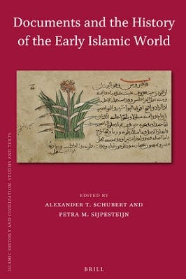 DOCUMENTS AND THE HISTORY OF THE EARLY ISLAMIC WORLD