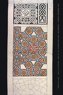 The Topkapi scroll geometry and ornamenting Islamic architecture pdf download