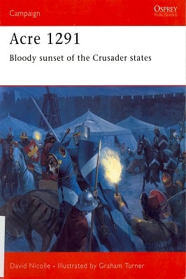 Bloody sunset of the Crusader states - Acre 1291 by Niccole David pdf download