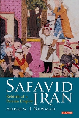 Safavid Iran Rebirth of a Persian Empire pdf download