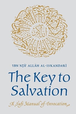 THE KEY TO SALVATION – A SUFI MANUAL OF INVOCATION pdf