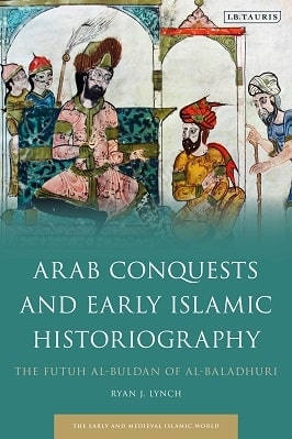 Arab Conquests and Early Islamic Historiography pdf