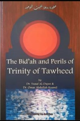 The Bid’ah and Perils of  Trinity of Tawheed pdf download