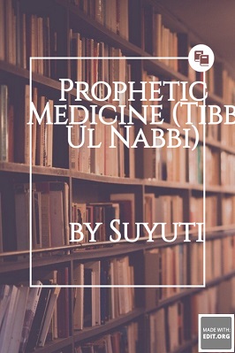 Prophetic Medicine (Tibb al Nabbi) by Suyuti pdf download