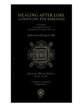 Healing After Loss: Consoling The Bereaved