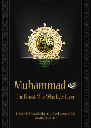 Muhammad PBUH The Finest Man Who Ever Lived. Pdf Download