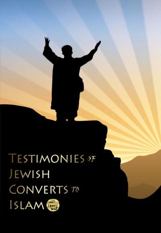 Testimonies Of Jewish Converts To Islam. Pdf Download