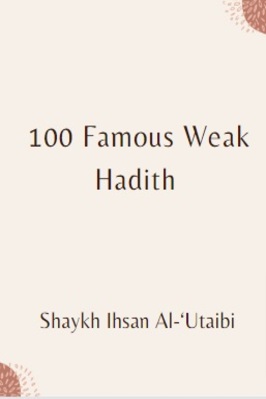 100 FAMOUS WEAK HADITH pdf download
