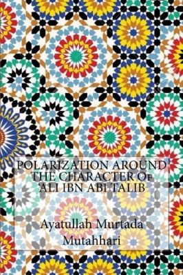 POLARIZATION AROUND THE CHARACTER OF ALI IBN ABI TALIB pdf download