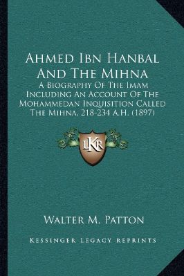 AHMED IBN HANBAL AND THE MIHNA pdf download