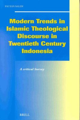 MODERN TRENDS IN ISLAMIC THEOLOGICAL DISCOURSE IN 20TH INDONESIA