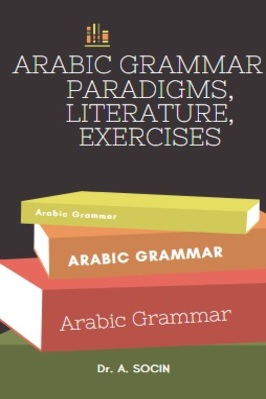 Arabic Grammar – PARADIGMS, LITERATURE, EXERCISES
