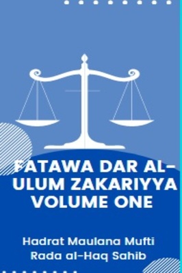 FATAWA DAR AL-ULUM ZAKARIYYA VOLUME ONE 