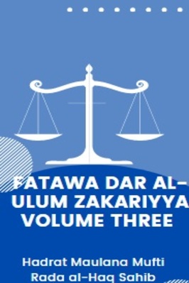 FATAWA DAR AL-ULUM ZAKARIYYA VOLUME THREE